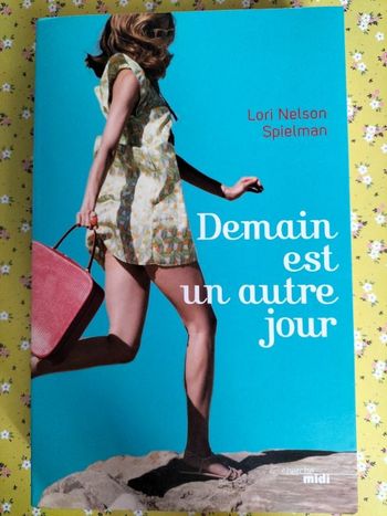 Livre roman Lori Nelson Spielman Demain est un autre jour