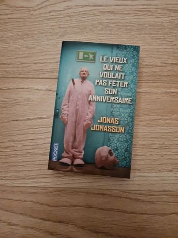 Jonas jonasson - le vieux qui ne voulait pas fêter son anniversaire