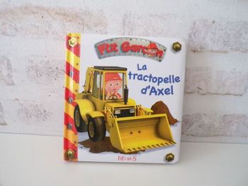 Livre - P'tit garçon - Le tractopelle d'Axel