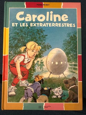 Livre Caroline et les Extraterrestres Pierre Probst couleurs