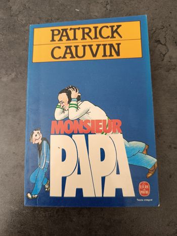 Monsieur papa - Patrick Cauvin