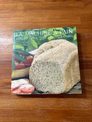 Livre la machine à pain, 300 recettes, 300 photographies