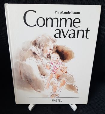 Comme avant - Pili Mandelbaum - Ecole des loisirs