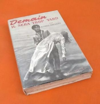 Alfred Machard  Demain il sera trop tard   (1954)