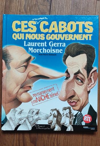 Ces nouveaux cabots qui nous gouvernent de Laurent Gerra