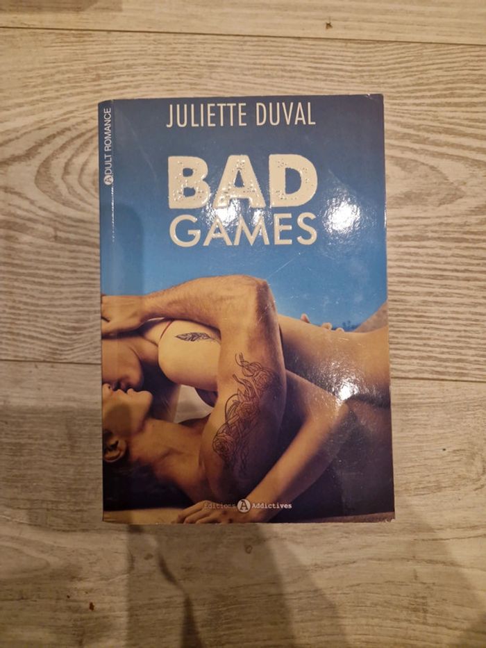Bad games de Juliette Duval 🌸 New romance édition Addictives - photo numéro 1