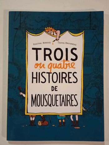 Trois ou quatre histoires de mousquetaires - Ecole des Loisirs