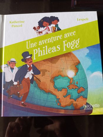 Livre "Une aventure avec Phileas Fogg"