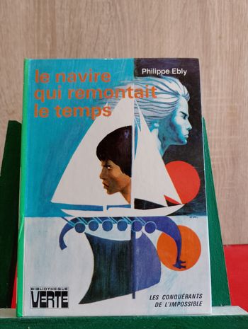 Le navire qui remontait le temps, Les Conquérants de l'impossible, 1979, bibliothèque verte