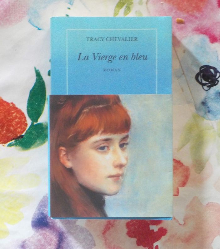 LA VIERGE EN BLEU de Tracy CHEVALIER Ed. Quai Voltaire