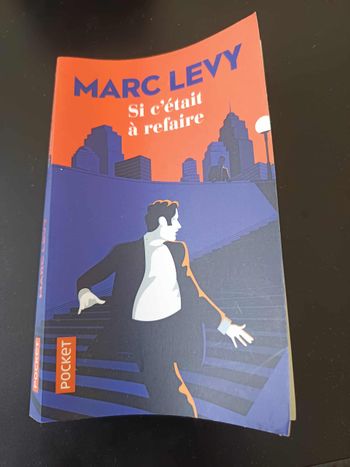 Marc  Lévy - Si c'était à refaire
