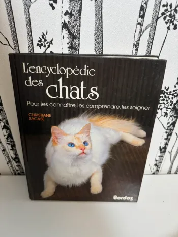 Livre L'Encyclopédie des chats: Pour les connaître, les comprendre, les soigner