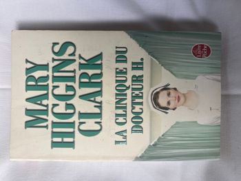 Livre - La clinique du docteur H. - Mary Higgins Clark