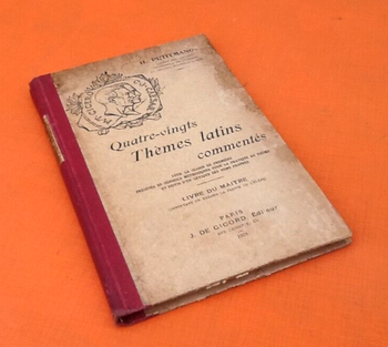 Henri Petitmangin  (1928) Quatre-vingts Thèmes Latins commentés