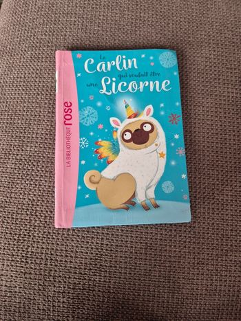 Livre bibliothèque rose Le carlin qui voulait être une licorne