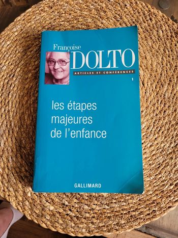 Les étapes majeures de l enfance. Dolto
