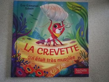 LA CREVETTE QUI ETAIT TRES MUSCLEE