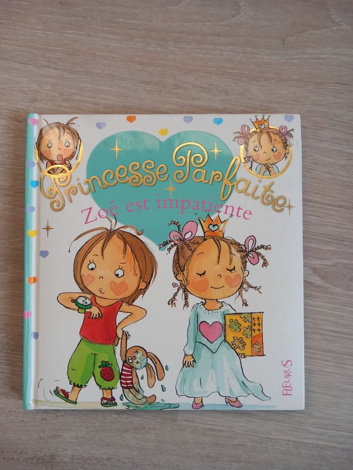 Livre Pincesse Parfaite "Zoé est impatiente "