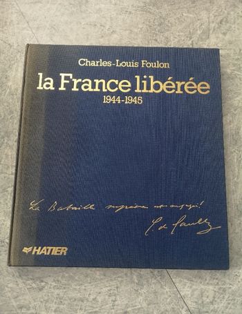 Charles Louis Foulon La France libérée 1944 1945 Hatier
