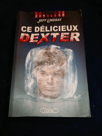 Livre "Ce délicieux Dexter" de Jeff Lindsay