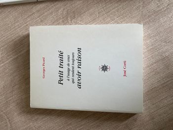 Petit traite à l’usage de ceux qui veulent toujours avoir raison