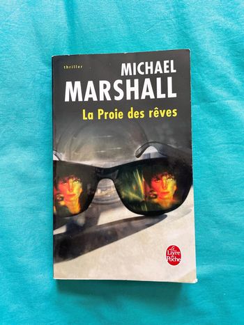 La Proie des rêves - Michael Marshall - Le livre de poche