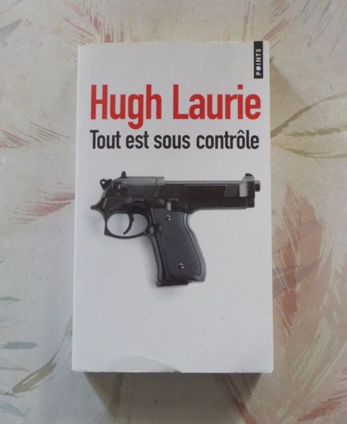 TOUT EST SOUS CONTROLE de Hugh LAURIE Ed. Sonatine Points