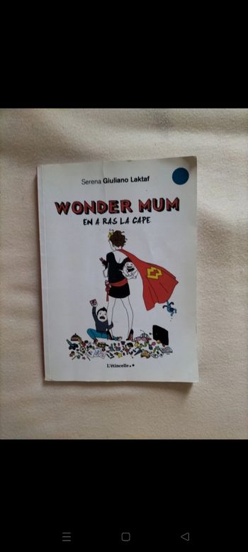 Livre wonder mum en a ras la cape