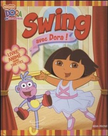 Swing avec Dora ! Par Emily Sollinger, Lise Boëll