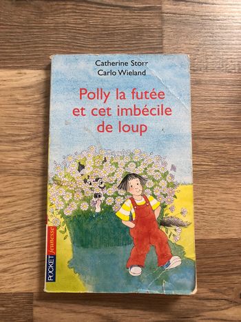 Roman jeunesse « Polly la futée et cet imbécile de loup »
