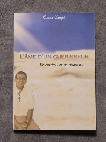 L'âme d'un guérisseur De charbon et de diamant Par Oscar Coupé