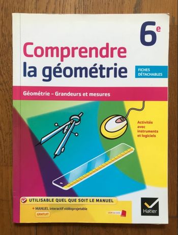 Comprendre la Géométrie 6ème - Fichier de l’élève - Hatier