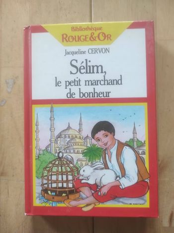 Sélim le petit marchand de bonheur Jacqueline Cervon G.P. Bibliothèque Rouge et Or 