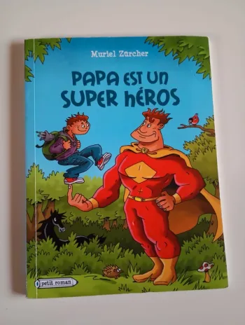 Papa est un super héros
