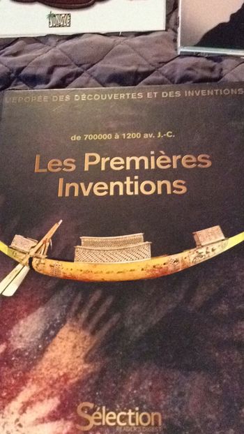 #les premières inventions de 700000 à 1200 avant J.C par Sélection reader s Digest