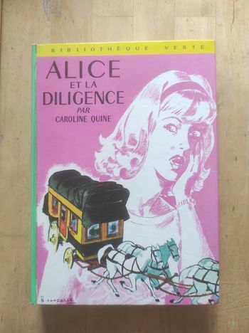 Alice et la diligence Caroline Quine Bibliothèque Verte cartonnée 1969
