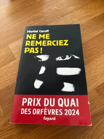 Roman Ne me remerciez pas martial Caroff