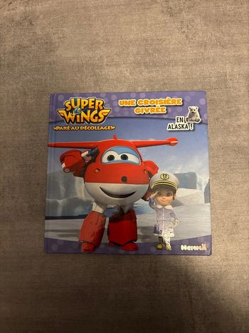 Livre Super Wings, une croisière givrée en Alaska