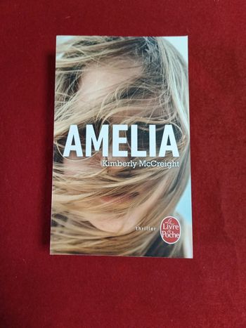 Amelia " Kimberly Mc Creight " Le livre de poche