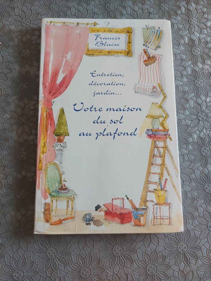 Votre maison du sol au plafond