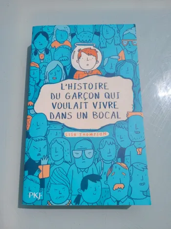 Roman : L'Histoire du Garçon qui voulait vivre dans un bocal