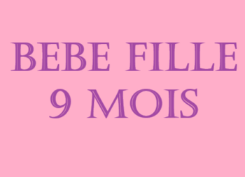 Bébé fille 9 mois