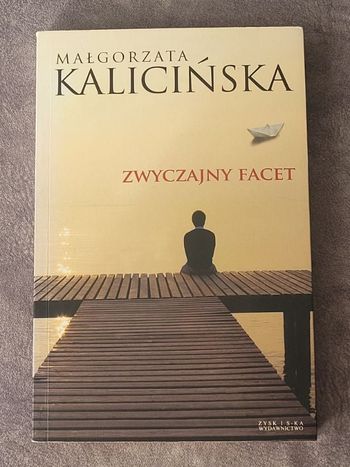 Zwyczajny facet Par Małgorzata Kalicińska