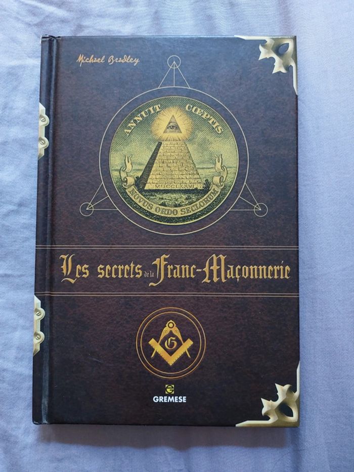 Les Secrets de la Franc-Maçonnerie - Michael Bradley