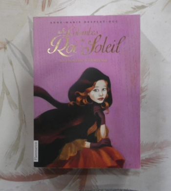 Les Colombes du Roi-Soleil n°04 La promesse d'Hortense de A.M. Desplat-Duc Ed. Flammarion