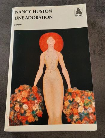 Une adoration de Nancy Huston