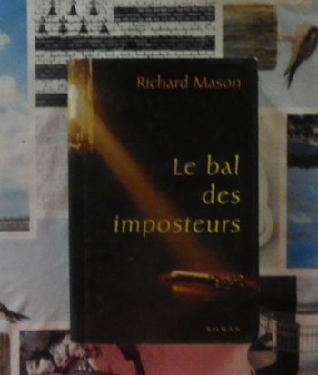 Le bal des imposteurs de Richard Mason Ed. France Loisirs