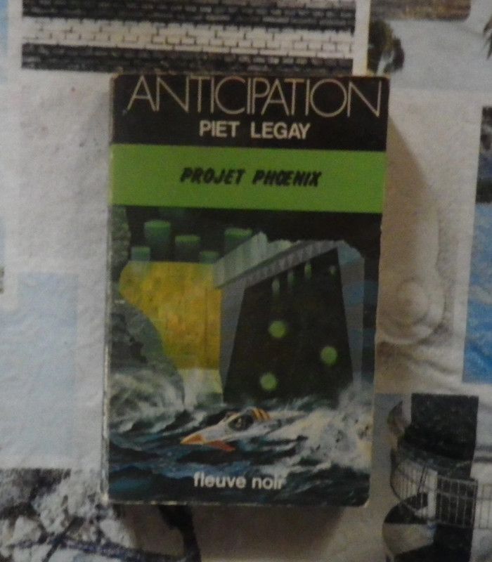 Projet Phoenix de Piet Legay Ed. Fleuve Noir Anticipation 921