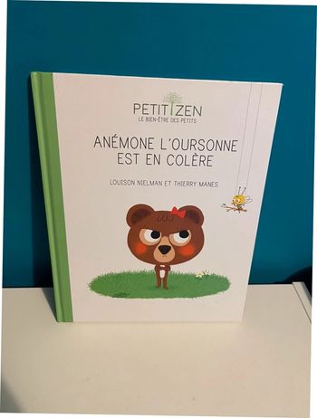 Livre petit zen anémone l’oursonne est en colère