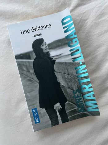 Roman « une évidence » d’Agnès Martin Lugand